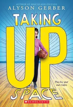 Taking Up Space, Paperback/Alyson Gerber