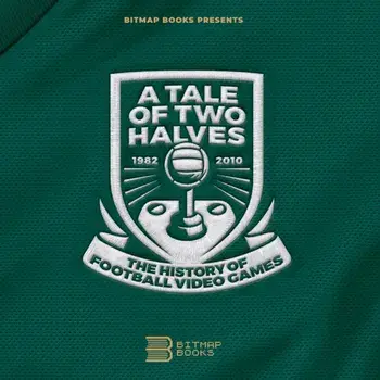 Tale of Two Halves: The History Of Football Video Games, Hardback/Bitmap Books