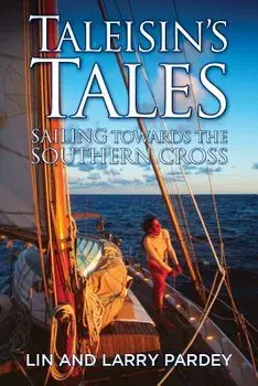 Taleisin's Tales: Sailing Towards the Southern Cross, Paperback/Lin Pardey