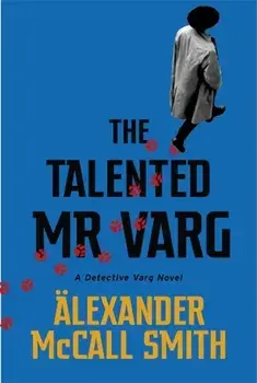 Talented Mr Varg. A Detective Varg novel, Paperback/Alexander Mccall Smith