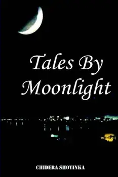 Tales by Moonlight, Paperback/Chidera Shoyinka