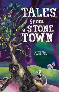 Tales from a Stone Town, Paperback/Nikoleta Hanzelova