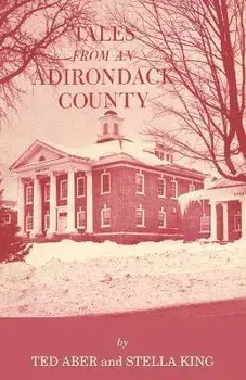 Tales from an Adirondack County, Paperback/North Country Books