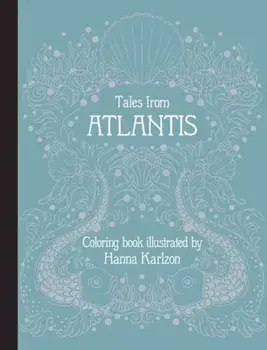 Tales from Atlantis. Coloring Book, Board book/Hanna Karlzon