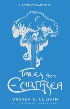 Tales from Earthsea. The Fifth Book of Earthsea, Hardback/***