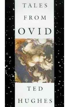 Tales from Ovid - Ted Hughes