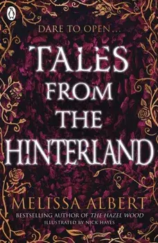 Tales From the Hinterland, Paperback/Melissa Albert