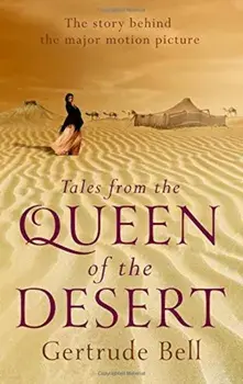 Tales from the Queen of the Desert, Paperback/Gertrude Lowthian Bell