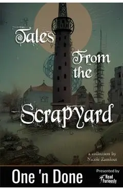 Tales from the Scrapyard - Nicole Zamlout