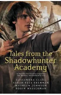 Tales from the Shadowhunter Academy