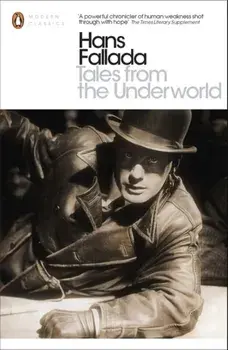 Tales from the Underworld. Selected Shorter Fiction, Paperback/Hans Fallada
