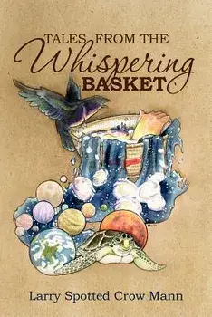 Tales from the Whispering Basket, Paperback/Larry Spotted Crow Mann