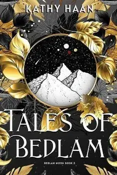 Tales of Bedlam, Paperback/Kathy Haan