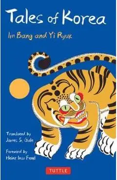 Tales of Korea: 53 Enchanting Stories of Ghosts, Goblins, Princes, Fairies and More! - Im Bang