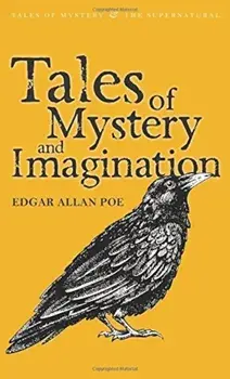 Tales of Mystery & Imagination (Tales of Mystery & the Supernatural)/Edgar Allan Poe
