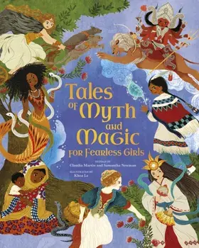 Tales of Myth and Magic for Fearless Girls, Hardback/Claudia Martin