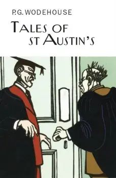 Tales of St Austin's, Hardback/P. G. Wodehouse