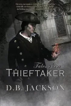 Tales of the Thieftaker, Paperback/D. B. Jackson