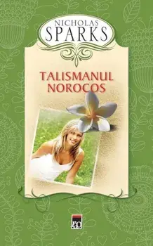 Talismanul norocos/Nicholas Sparks