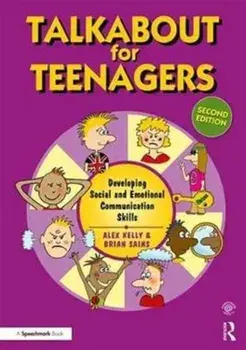 Talkabout for Teenagers. Developing Social and Emotional Communication Skills, Paperback/Brian Sains