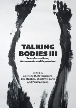 Talking Bodies III. Transformations, Movements and Expressions, Paperback/***