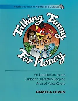 Talking Funny for Money: An Introduction to the Cartoon/Character/Looping Area of Voice-Overs [With CD (2)], Paperback/Pamela Lewis