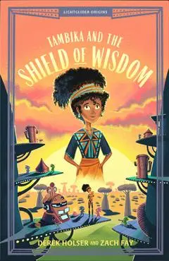 Tambika and the Shield of Wisdom - Derek Holser