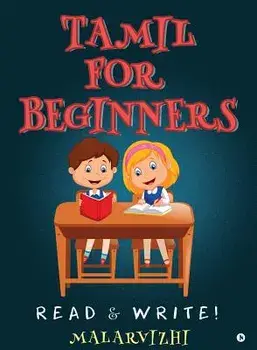 Tamil for Beginners: Read & Write!, Paperback/Malarvizhi