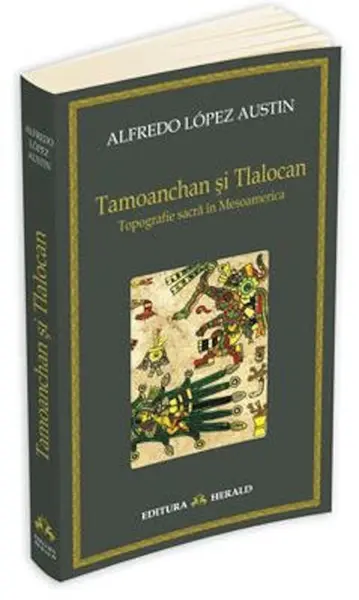 Tamoanchan si Tlalocan | Alfredo Lopez Austin
