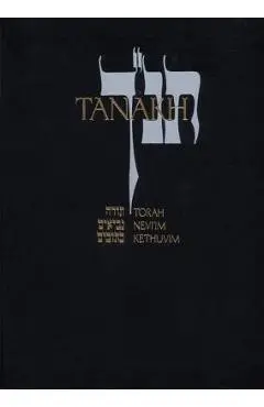 Tanakh: A New Translation of the Holy Scriptures According to the Traditional Hebrew Text - Jewish Publication Society Inc