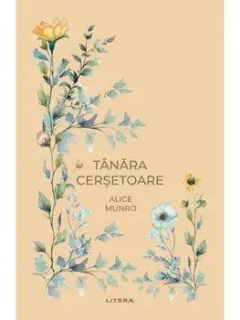 Tanara cersetoare/Alice Munro
