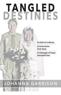 Tangled Destinies - Johanna Garrison