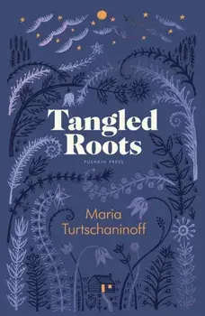 Tangled Roots, Hardback/Maria Turtschaninoff
