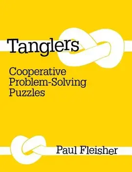 Tanglers: Cooperative Problem-Solving Puzzles, Paperback/Paul Fleisher