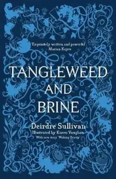 Tangleweed and Brine/Deirdre Sullivan