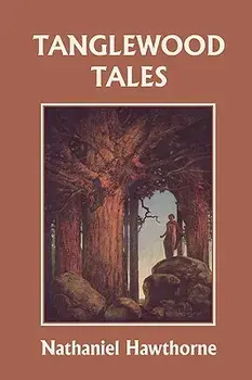 Tanglewood Tales, Illustrated Edition (Yesterday's Classics), Paperback/Nathaniel Hawthorne