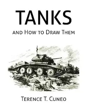 Tanks and How to Draw Them (WWII Era Reprint), Paperback/Terence T. Cuneo