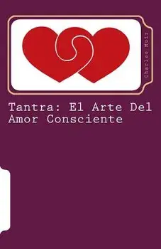 Tantra: El Arte del Amor Consciente, Paperback/Charles Muir