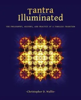Tantra Illuminated, Paperback/Christopher D. Wallis