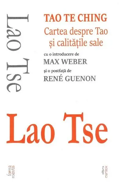 Tao Te Ching. Cartea despre Tao si calitatile sale