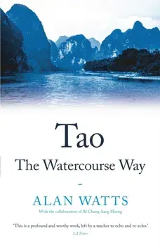 Tao: The Watercourse Way, Paperback/Alan Watts