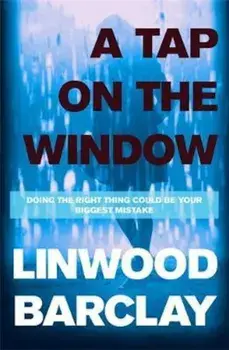 Tap on the Window, Paperback/Linwood Barclay