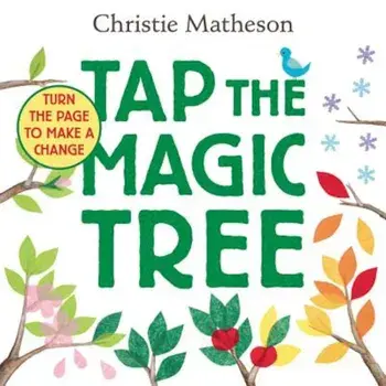 Tap the Magic Tree, Hardcover/Christie Matheson