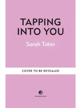 Tapping Into You. Transform trauma and rediscover your inner power through EFT, Hardback/Sarah Tobin