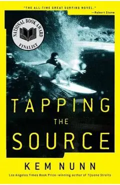Tapping the Source - Kem Nunn