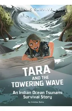 Tara and the Towering Wave: An Indian Ocean Tsunami Survival Story - Cristina Oxtra