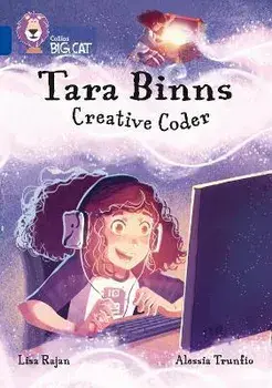 Tara Binns: Creative Coder. Band 16/Sapphire, Paperback/Lisa Rajan