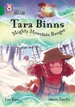 Tara Binns: Mighty Mountain Ranger. Band 15/Emerald, Paperback/Lisa Rajan
