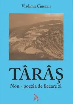 Taras. Non-poezia de fiecare zi/Vladimir Cinezan