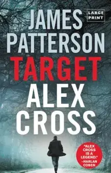 Target: Alex Cross (Large Type / Large Print), Hardcover/James Patterson